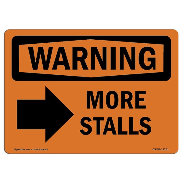 Safety Sign, OSHA WARNING, 7" Height, Aluminum, More Stalls (Right Arrow), Landscape
